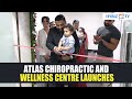 Atlas chiropractic and wellness centre launches  atlas chiropractic and wellness  hybiztv