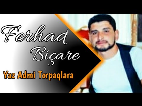 Ferhad Bicare - Yaz Adimi Torpaqlara ( 2021) Yeni Super Mahni