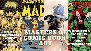 Masters of Comic Book Art (feat. Frank Miller, Moebius, Neal Adams, Kurtzman, Wrightson)