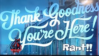 Thank Goodness You're Here! Review & Rant!!