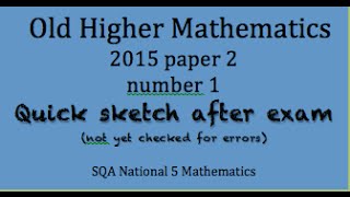 2015 old Higher Mathematics paper 2 no. 1