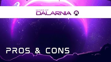MINES OF DALARNIA | PROS AND CONS