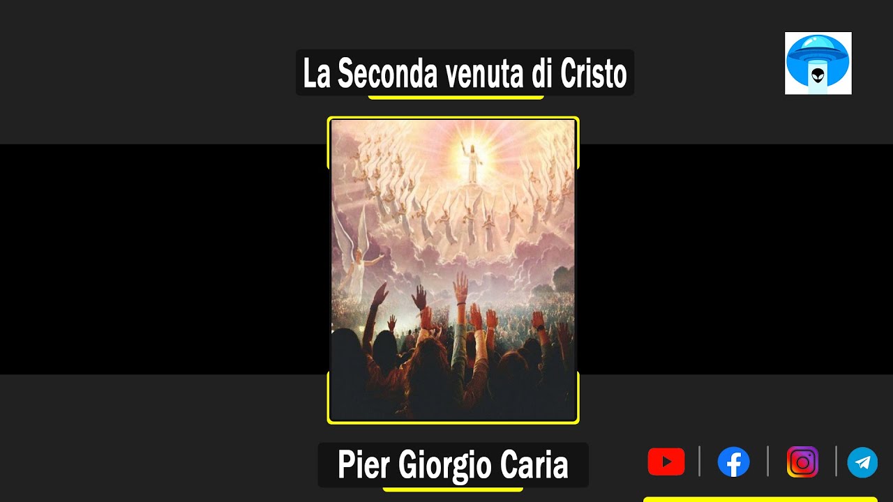 Pier Giorgio Caria - Giorgio Bongiovanni - La Seconda venuta di Cristo