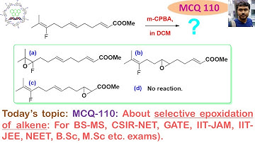 MCQ-110: About selective epoxidation of alkene: For IIT-JEE, NEET, BS-MS, CSIR-NET, IIT-JAM, B.Sc.