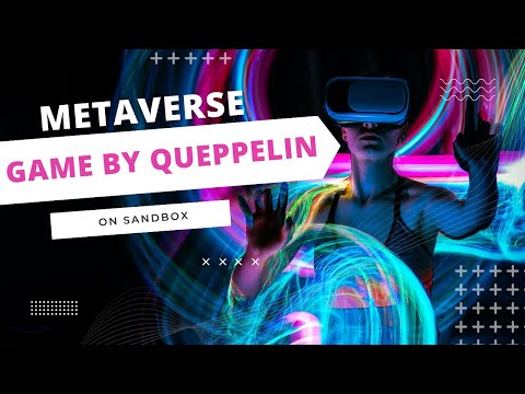 Metaverse Game by Queppelin on Sandbox
