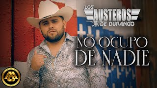 Video thumbnail of "Los Austeros De Durango - No Ocupo de Nadie (Video Oficial)"