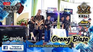 RPM Music Entertainment || Orang Biasa || Live Perasinan Rantau Bayur