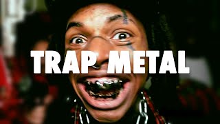 What is Trap Metal?