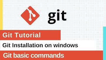 #2 Git Tutorial | Git Installation on Windows | Create first Git repository | Basic Git commands