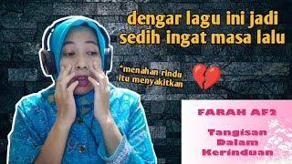FARAH AF2 - TANGISAN DALAM KERINDUAN | 🇮🇩 REACTION