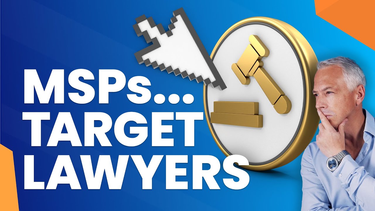 Fancy A Lucrative Lawyer Client For Your MSP?