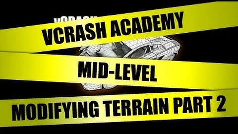 vCRASH Academy | Mid-Level Course | Modifying Terrain Part 2 | Without Narration