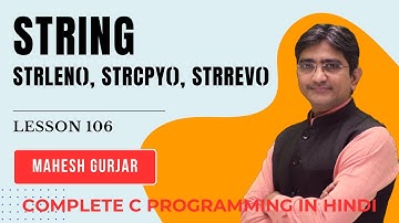 #106 | String | Strlen | Strcpy | Strrev | Complete C Programming | Hindi
