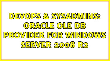 DevOps & SysAdmins: Oracle OLE DB provider for Windows Server 2008 R2