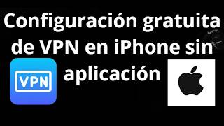 Configuración gratuita de VPN en iPhone sin aplicación - guía completa