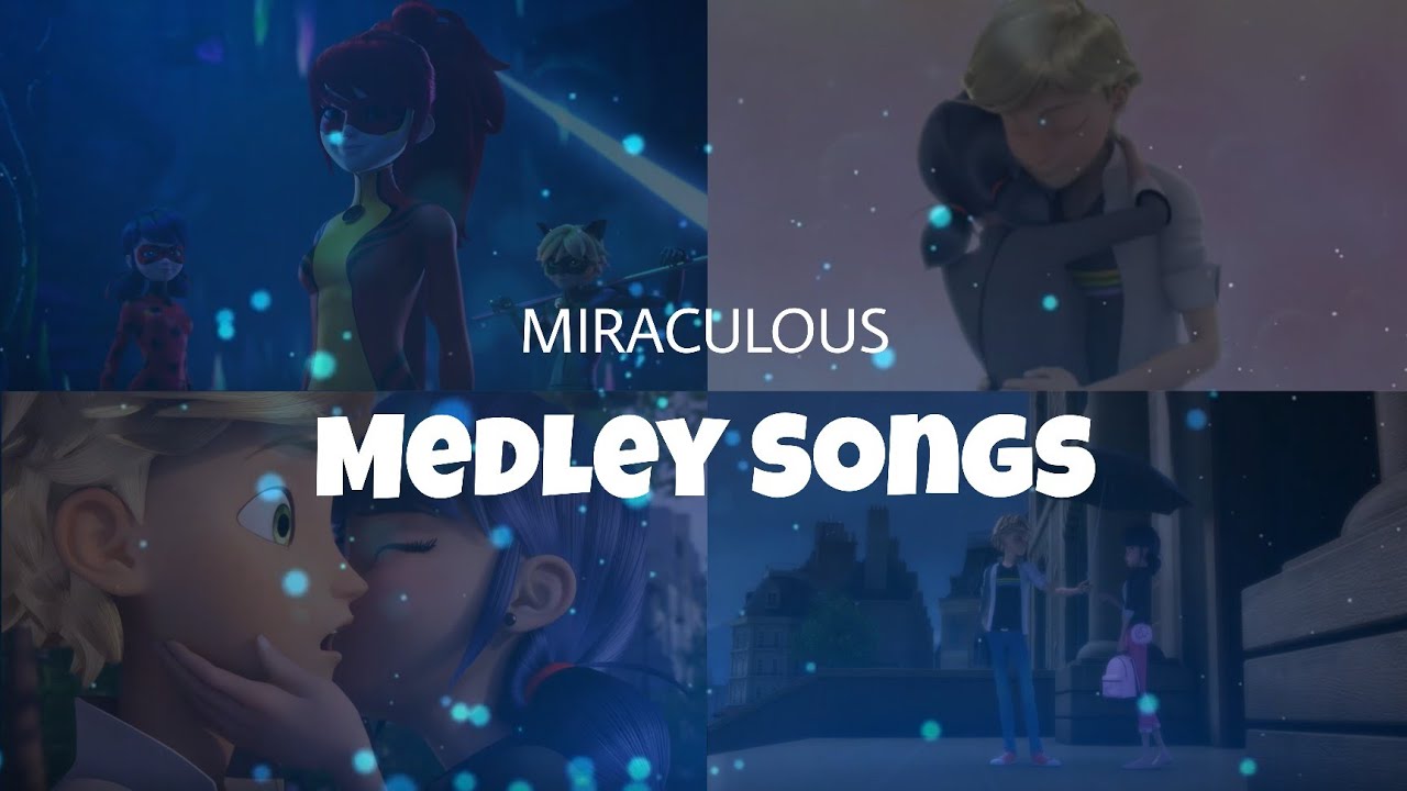 Miraculous Medley Songs