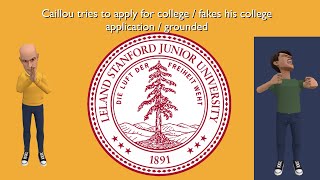 Caillou Tries To Apply For College Fakes His College Application Grounded