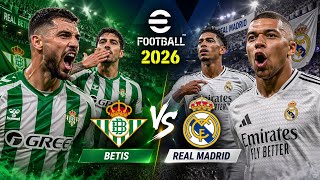 Real Betis vs Real Madrid 🔥 INSANE Match! | eFootball 2026 Gameplay 4K