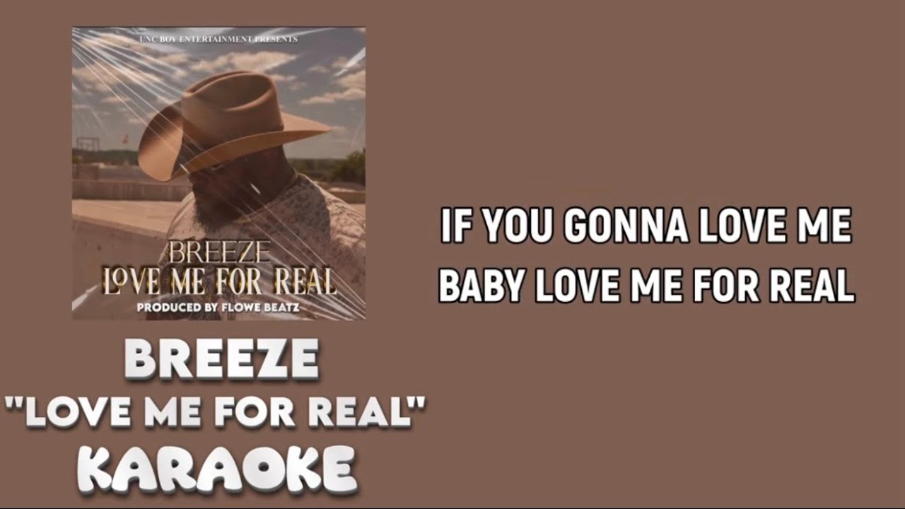 The Official “Love Me For Real” Karaoke Version 