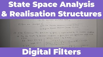 Digital Filters | State Space Analysis & Realisation Structures | SS / SP