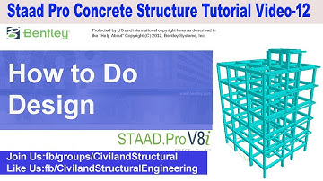 How to Do Design in Staad Pro V8i V 12