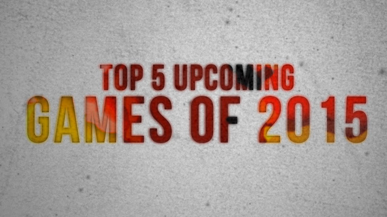 ► TOP 5 UPCOMING FPS GAMES 2015!
