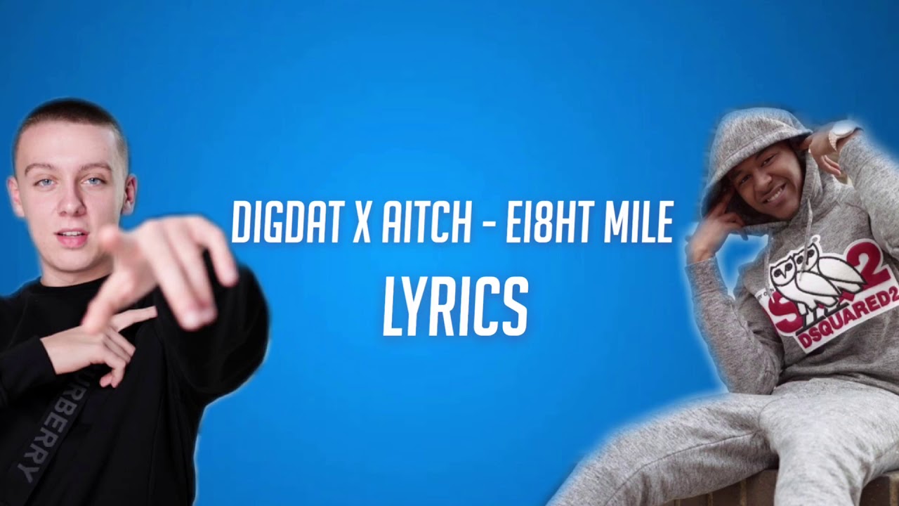 DigDat x Aitch - Ei8ht Mile (Lyric Video) 