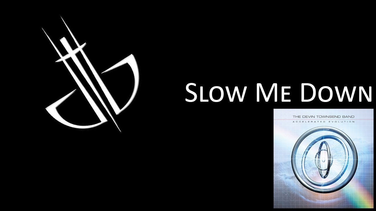 Devin Townsend Band - Slow Me Down [Accelerated Evolution] [Cover by Verth]