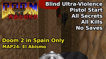 Doom 2 in Spain Only - MAP24: El Abismo (Blind Ultra-Violence 100%)