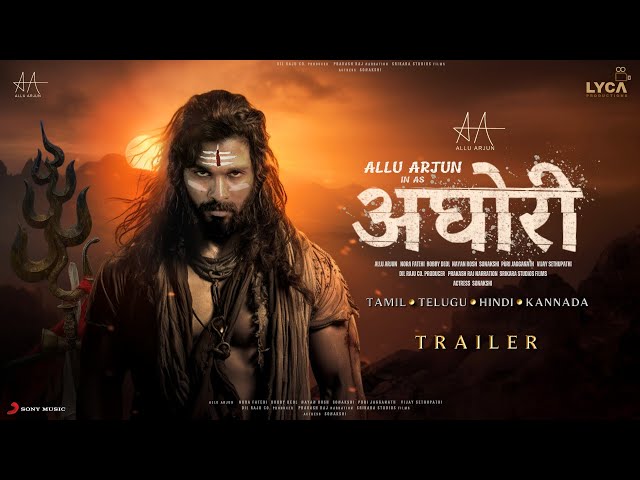 AGHORI (2024) - HINDI Trailer | Allu Arjun | Nayanthara, Vijay Sethupathi, Sanjay Dutt, Bhuvan Gowda class=