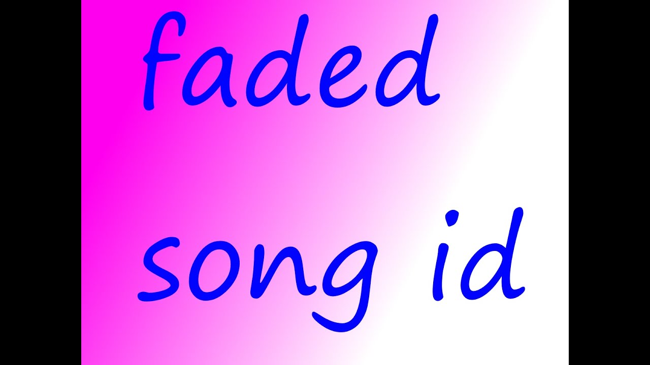 Faded Roblox Id Sound Id Roblox De La Musique Faded Youtube - faded roblox song id