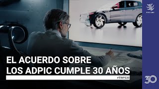 El Acuerdo Sobre Los Adpic Cumple 30 Años