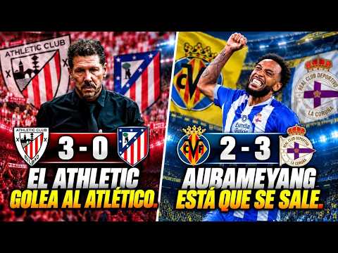 Athletic Bilbao thrashes Atlético Madrid (3-0) + Aubameyang remains an interstellar performer