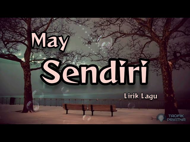 Sendiri - May (Lirik Lagu) class=