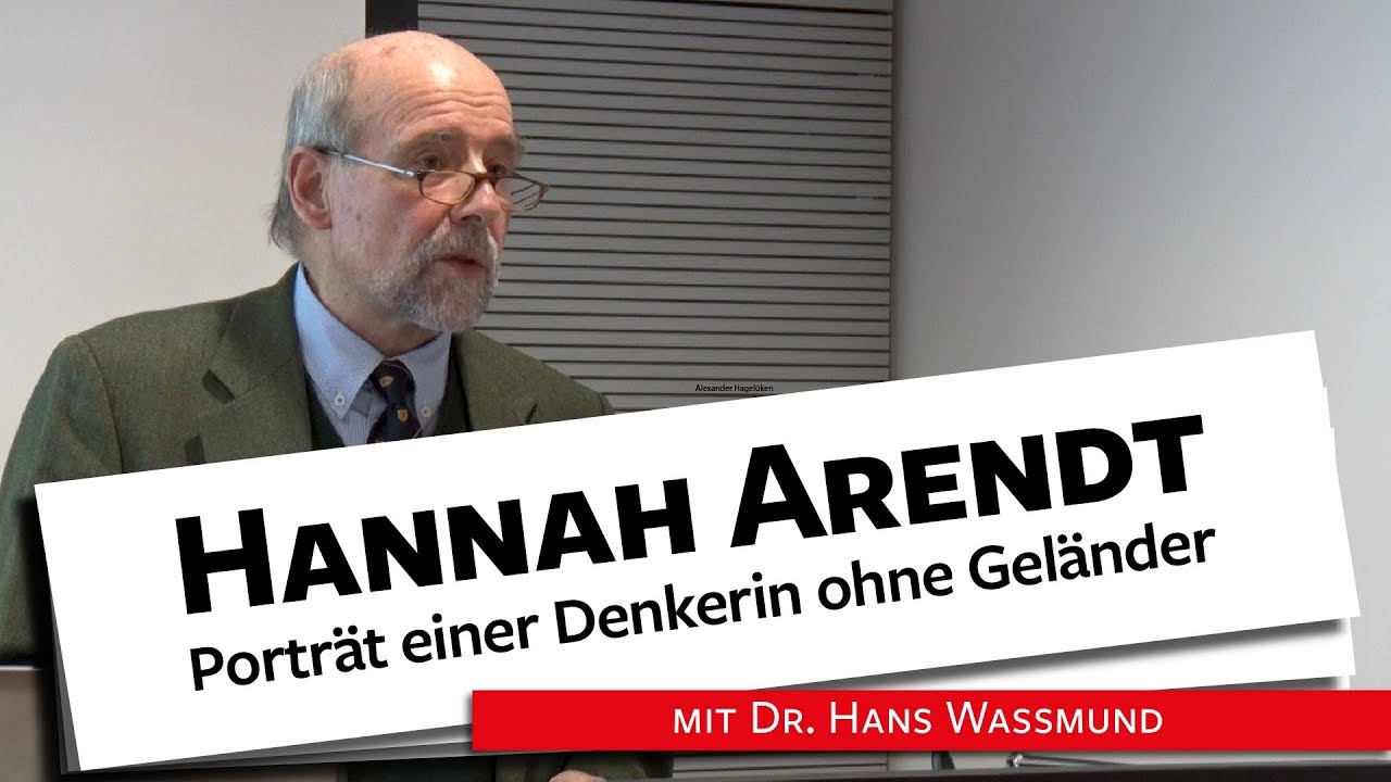 Hannah Arendt. Porträt einer Denkerin ohne Geländer - Dr. Wassmund, 26.11