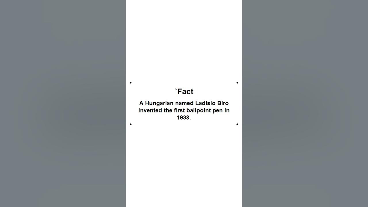 A Hungarian named Ladislo Biro invented the first ballpoint pen in 1938