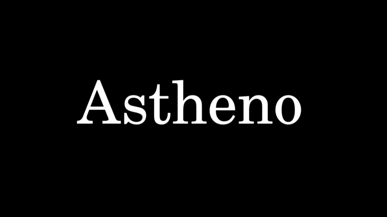 Astheno
