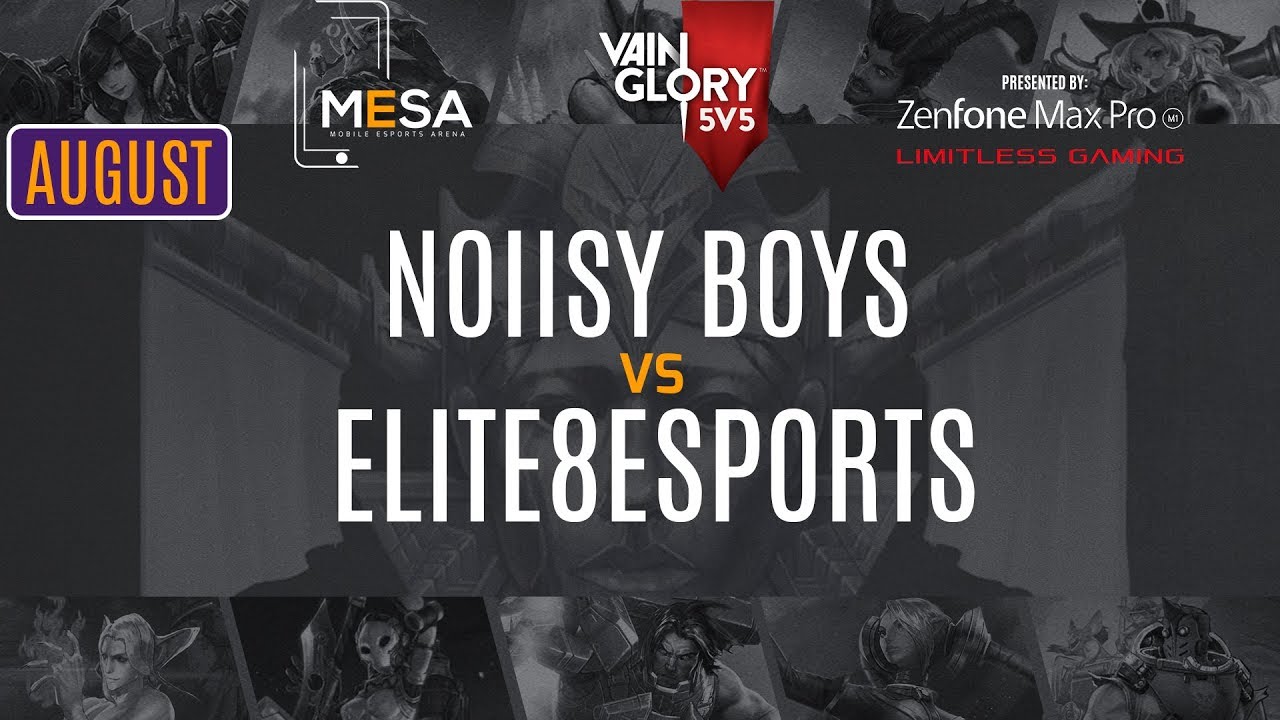 MeSA Vainglory August 2018: Noiisy Boys Vs ELITE8 Esports