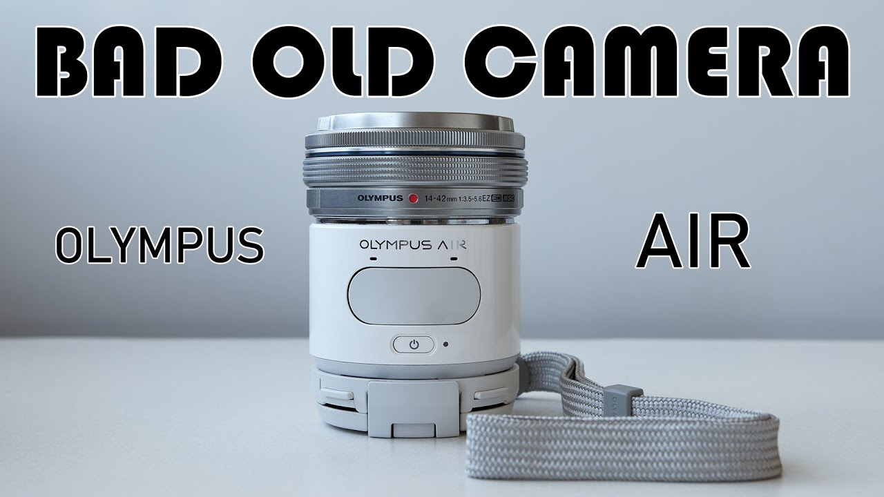 Olympus Air. Смартограф от Olympus. Bad Old Camera - YouTube