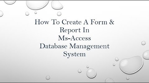 How to Create a Form & Report in Ms-Access Database Management System Class-4 |BASAVA ITI MANVI|
