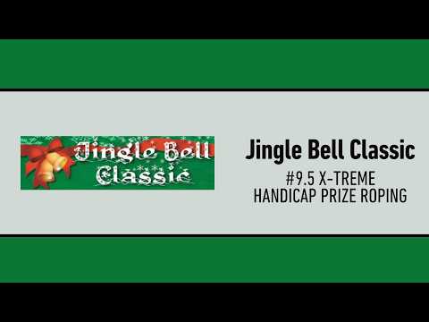 Jingle Bell Classic | #9.5 X-Treme Handicap Prize Roping | 2025