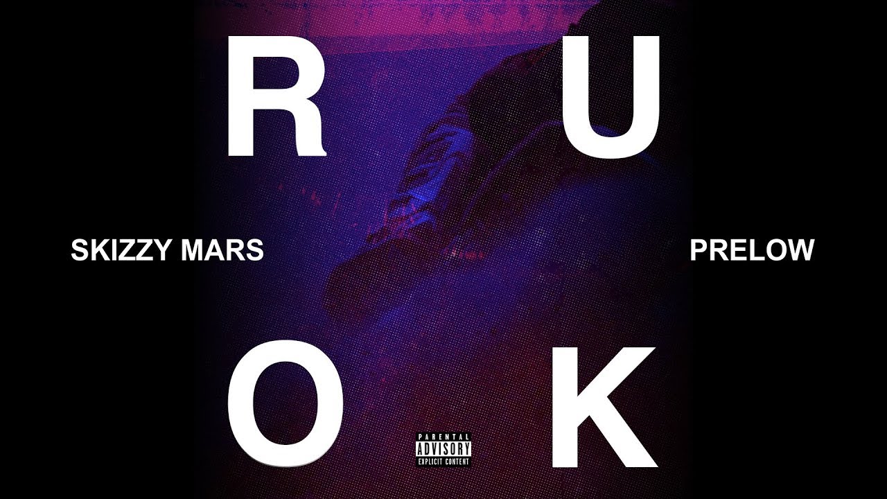 Skizzy Mars & Prelow - R U OK? [Official Audio] - YouTube