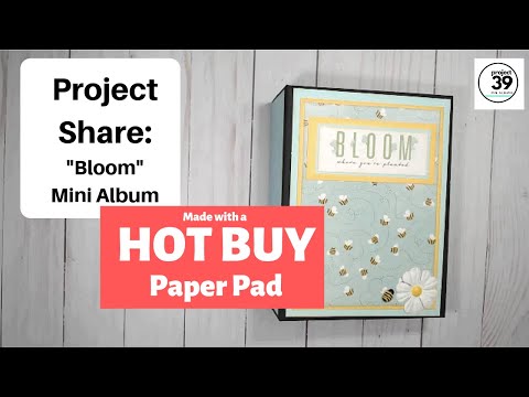 Bloom Mini Album by Project 39 Mini Albums- uses Michael's Hot Buy Paper Pad by Pebbles.