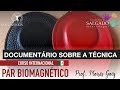 PAR BIOMAGNÉTICO | DOCUMENTÁRIO SOBRE A TÉCNICA