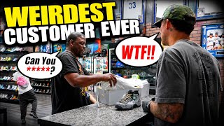 The Weirdest Customer Ever