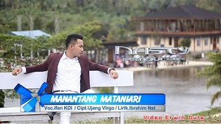 Ifan Kdi-Manantang Mataniari (Official Musik Video)Tapsel madina 2020