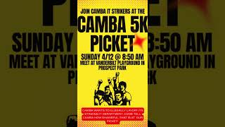 CAMBA IT Workers Union Still on Strike support us come to our picket to CAMBA’s 5K this Sunday 05-12