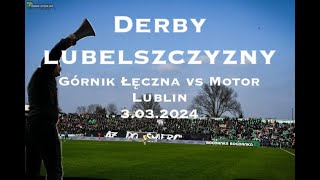 DERBY Lubelszczyzny 2024. Górnik Łęczna  Motor Lublin. [doping TrB]