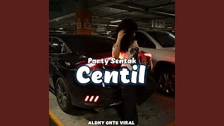 Sentak Party Centil