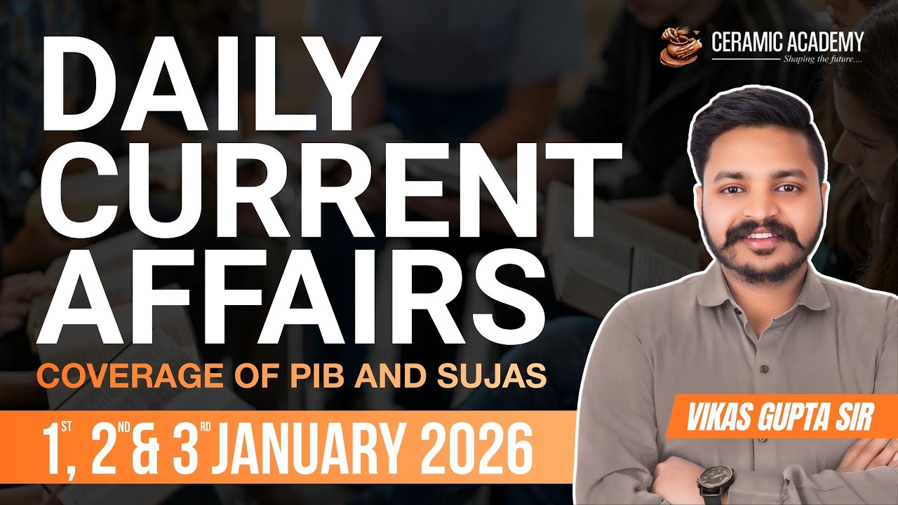 1, 2 & 3 January 2026 | Daily Current Affairs by Vikas Gupta sir | Ceramic Academy | RAS, PSI, RPSC